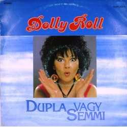 Пластинка Dolly Roll Dupla Vagy Semmi